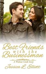 Best Friends with the Businessman: A Walnut Creek Story 