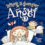 Talking to My Guardian Angel: A Kids Bedtime Story 