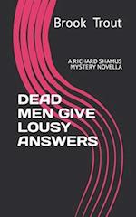 Dead Men Give Lousy Answers