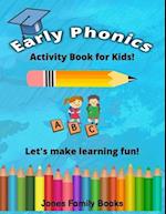 Early Phonics: Activity Book for Kids 