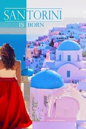 Santorini Is Born