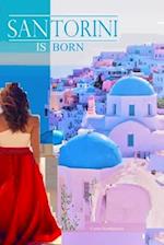 Santorini Is Born 