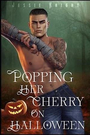 Popping Her Cherry on Halloween: A Smutty, Age Gap novella