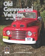 Old Commercial Vehicles of the World: Utes, Pick-Ups, Trucks, Military & Buses 