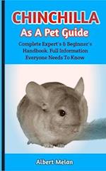 Chinchilla As A Pet Guide : A Detailed Introduction To Caring For Chinchilla As Pets 