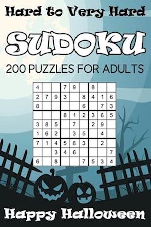 Hard to Very Hard Sudoku Happy Halloween: 200 Puzzles For Adults