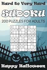 Hard to Very Hard Sudoku Happy Halloween: 200 Puzzles For Adults 