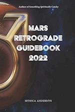 Mars Retrograde Guidebook 2022 