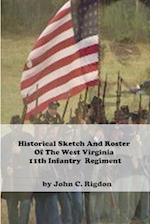 Historical Sketch And Roster Of The West Virginia 11th Infantry Regiment 