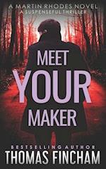 Meet Your Maker: A Suspenseful Thriller 