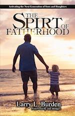 The Spirit of Fatherhood: Activating the Next Generation of Sons and Daughters 