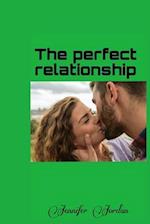 The perfect relationship: Communication: the key to a perfect relationship 
