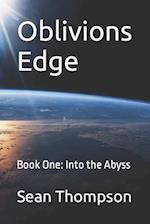 Oblivion's Edge: Book One: Into the Abyss 