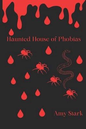 Haunted House of Phobias