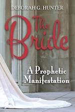 The Bride, a Prophetic Manifestation 