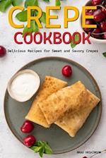 Crepe Cookbook: Delicious Recipes for Sweet and Savory Crepes 