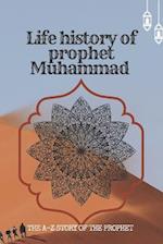 the life history of Prophet Muhammad: the A-Z story of prophet Muhammad 