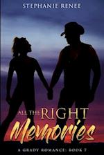 All the Right Memories: A Grady Romance: Book 7 
