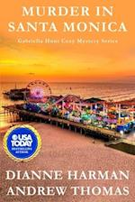 Murder in Santa Monica: A Gabriella Hunt Cozy Mystery 