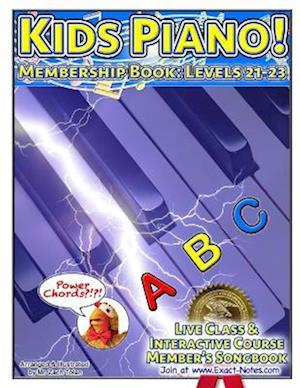 Kids Piano! Membership Book: Levels 21-23: Live Class & Interactive Course Members Songbook