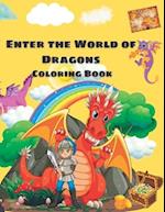 Enter the World of Dragons : Enter the World of Dragons 