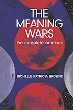 The Meaning Wars Complete Omnibus: A Queer Space Opera 