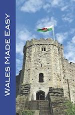 Wales Made Easy: Cardiff and the Welsh Countryside (Made Easy Travel Guides 2023) 