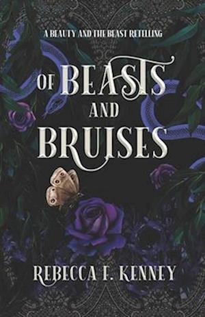 Of Beasts and Bruises: A Beauty & the Beast retelling with two beasts