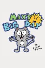 Max's Big Day!: The children's story of one little kitty and his very big day! 