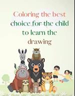 Coloring the best choice for the child to learn the drawing 