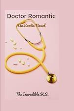 Doctor Romantic : An Erotic Novel 