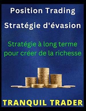 Position Trading Stratégie d'évasion