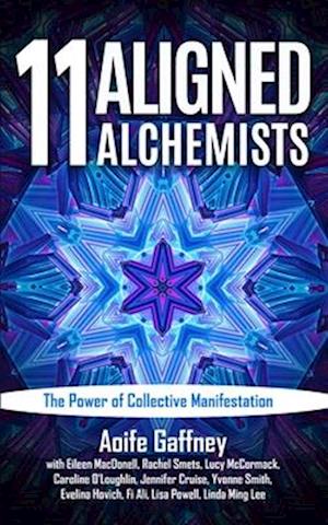 11 Aligned Alchemists: The Power of Collective Manifestation