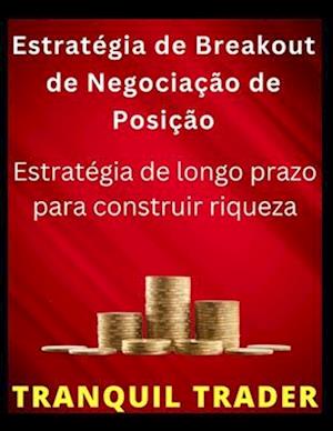 Estratégia de Breakout de Negociação de Posição