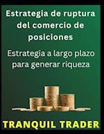 Estrategia de ruptura del comercio de posiciones