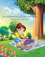 The Adventures Of Didi And Maca: Music In The Park 