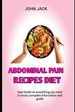 abdominal pain recipes diet : A Simple Guide To Abdominal Pain Diet 