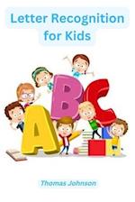 Letter Recognition: Learning The Letters From A-Z For Kids 