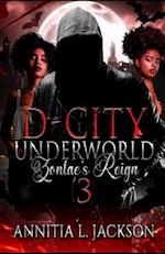 D-City Underworld: Zontae's Reign 3 