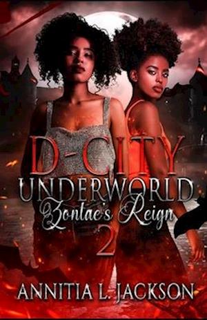 D-City Underworld: Zontae's Reign 2