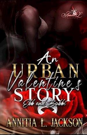 An Urban Valentine's Story: Ebb and Bobbi