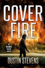Cover Fire: A Thriller 