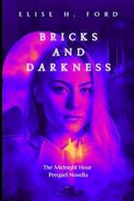 Bricks And Darkness: The Midnight Hour Prequel Novella 