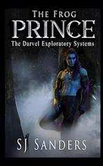 The Frog Prince: The Darvel Exploratory Systems 