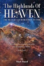 The Highlands of Heaven: Th e Messiah and His Kingdom to Come 