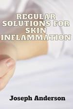 Regular solutions for skin inflammation 