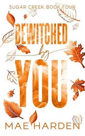 Bewitched By You: An age-gap, forbidden love novella