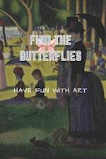 Find the butterflies!: Discover art while having fun 