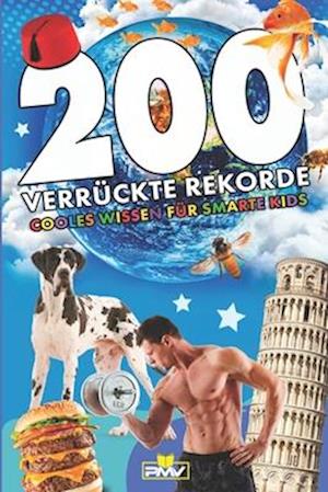 200 verrückte Rekorde