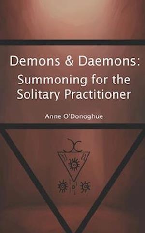 Demons & Daemons: Summoning for the Solitary Practitioner